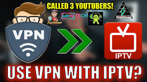 Why Use IPTV with a VPN?