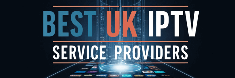 Top Features of the Best UK IPTV Subscription