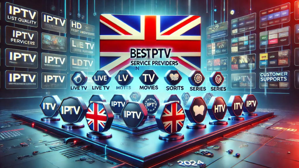 Best IPTV Provider UK: The Ultimate Guide for Streaming Addicts