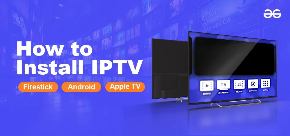 Subscribe to IPTV in an Easy Step-by-Step Guide