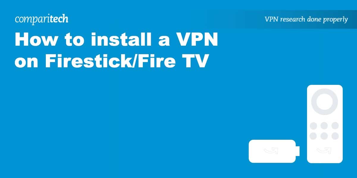 How to Install a Free VPN on Firestick