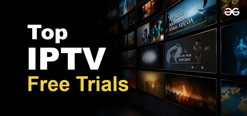 Top Features to Expect in an IPTV Free Trial