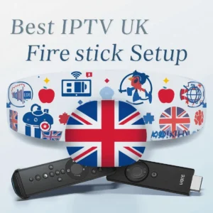 IPTV UK Firestick Setup